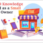 Local SEO Knowledge You Need as a Small Business Owner