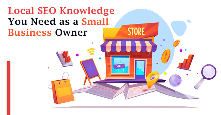 Local SEO Knowledge For Small Business Owner