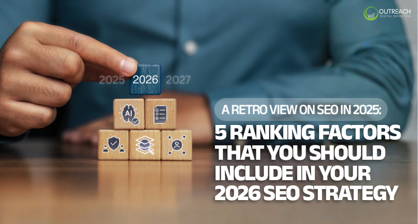 A Retro View on SEO in 2025: 5 Ranking Factors That You Should Include in Your 2026 SEO Strategy