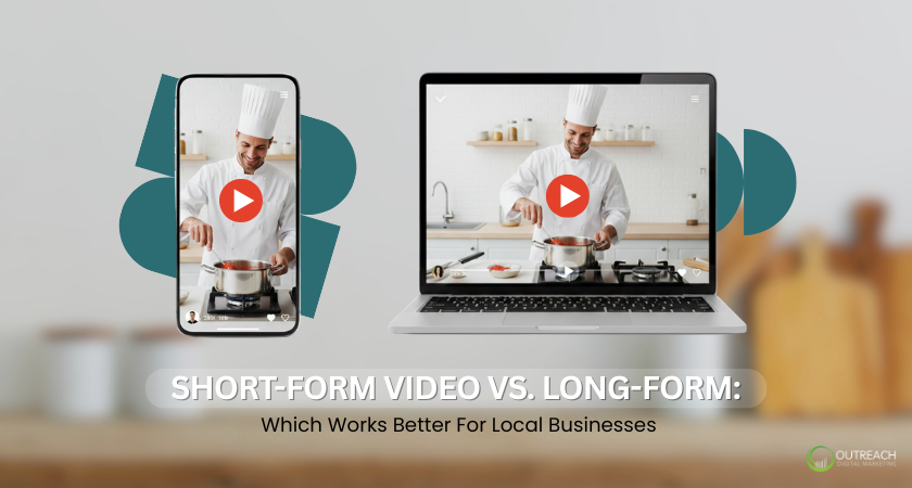 Short-Form Video vs. Long-Form: Which Works Better For Local Businesses