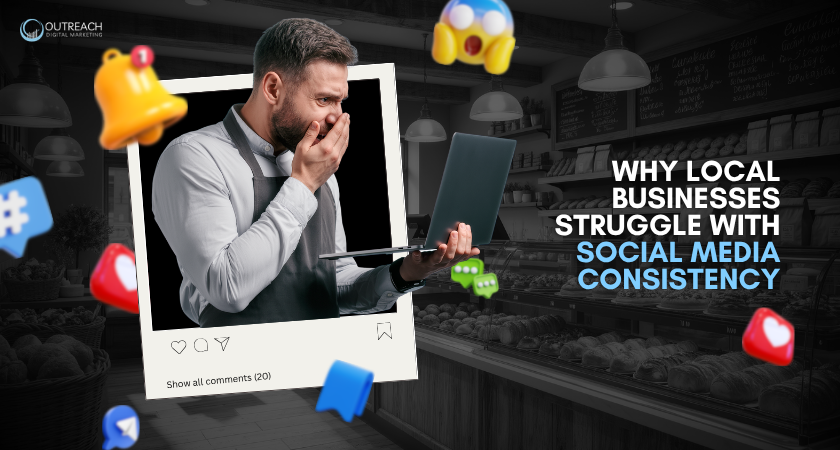 Why Local Businesses Struggle With Social Media Consistency
